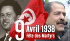 Tunisie – fête des martyrs: 9 avril 1938 – 9 avril 2013