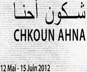 “Chkoun Ahna” du 12 mai au 15 juin prochain
