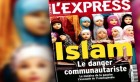 “Islam, le danger communautariste”, la Une choc de L’Express
