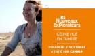 Les nouveaux explorateurs – Céline Hue en Tunisie, ce dimanche sur Canal+