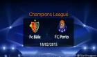 Ligue des Champions (1/4 de finale aller): Bâle vs Porto, où regarder le match