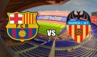 Valence vs FC Barcelone:  Liens streaming pour regarder le match
