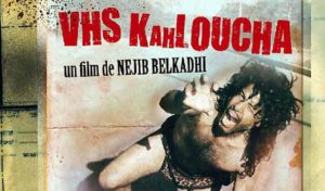 “VHS Kahloucha” de Nejib Belkadhi aux 17èmes Journées Cinématographiques Dionysiennes