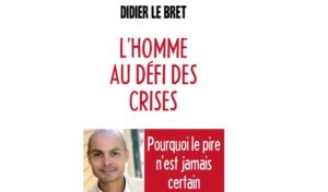 Didier le Bret présentera son livre “L’Homme au défi des crises”, le 10 février à l’agora