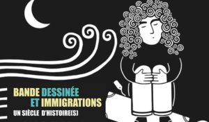 Exposition itinérante “Bande dessinée et immigration : Un siècle d’histoire(s)” à Sfax