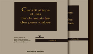 Tout sur les ‘Constitutions et Lois fondamentales des pays arabes’