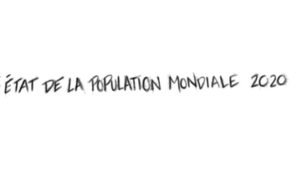 État de la population mondiale 2020 Contre ma volonté : Refuser les pratiques qui nuisent aux femmes et aux filles et qui font obstacle à l’égalité