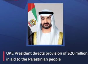 Les Émirats arabes unis offrent une aide d’urgence de 20 millions de dollars aux Palestiniens